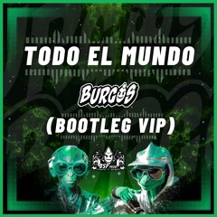 Todo El Mund0 (Burgos Bootleg Vip) Free download