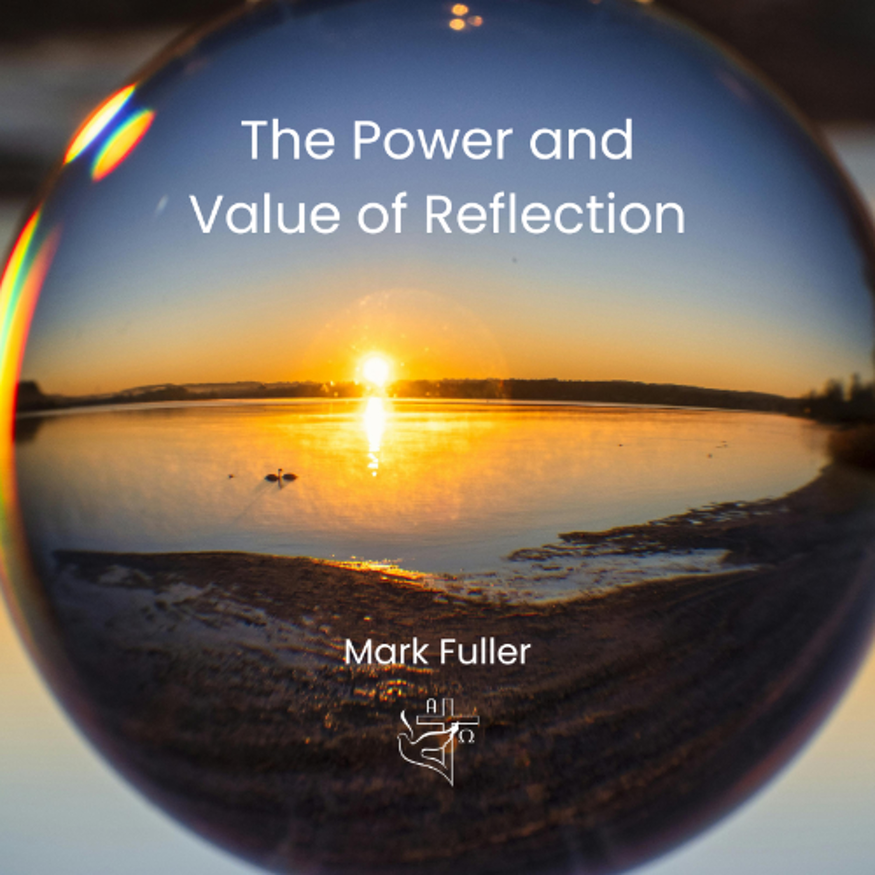 2026-05-31-The power and Value of Reflection episode artwork