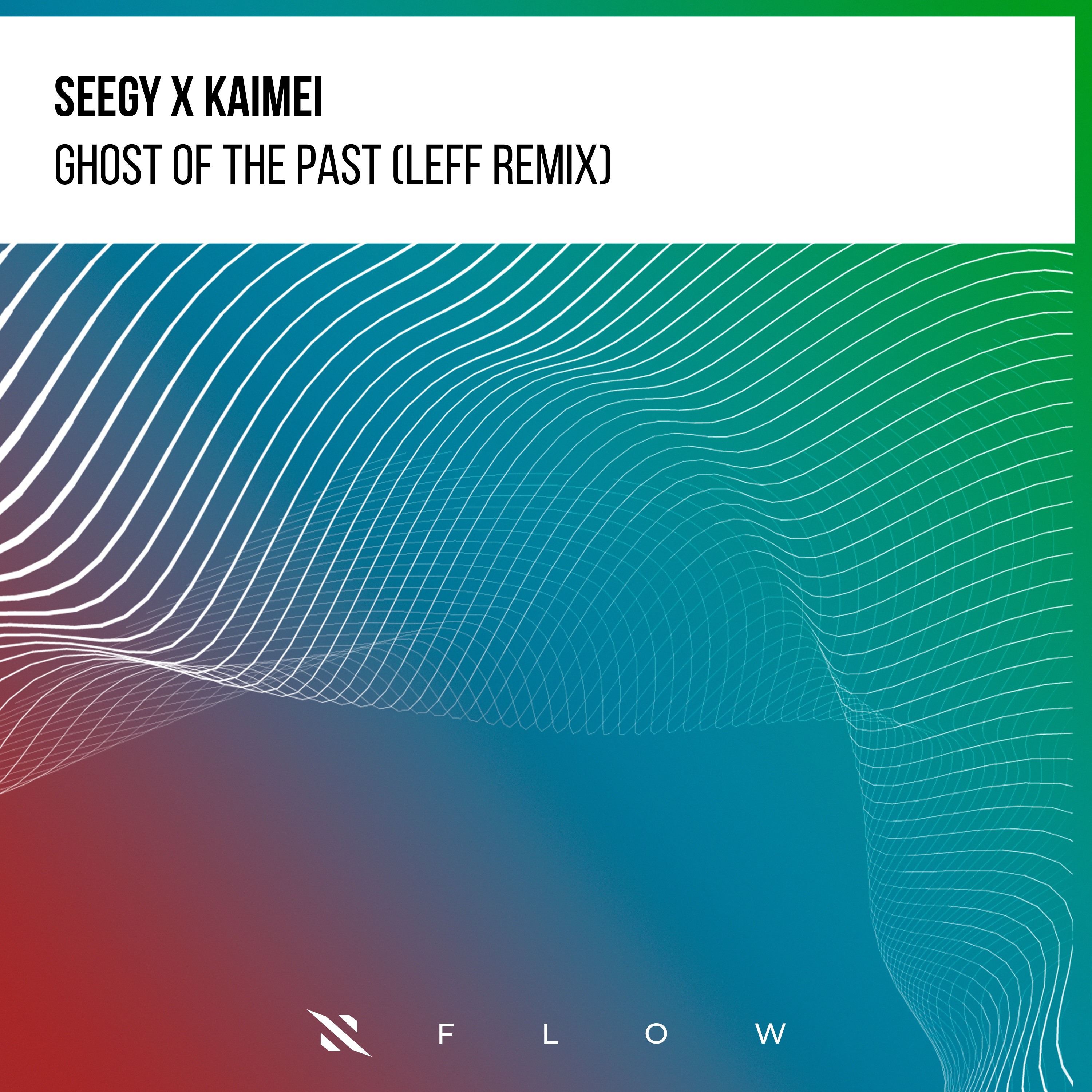 Seegy, Kaimei - Ghost Of The Past (Leff Remix) episode artwork