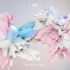 Novelbright - 拝啓、親愛なる君へ
