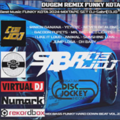 Best Music FUNKY KOTA 2024•MIXTAPE SET DJ•Sabri[13JD™]• MIX BASS FUNKY HARD DOWN BEAT VOL.23