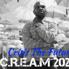 Crisis The Future - C.R.E.A.M  2020