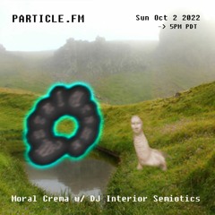 Moral Crema w/ DJ Interior Semiotics - Oct 2nd 2022