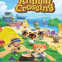 [Free] EBOOK 📘 Animal Crossing: New Horizons: The Complete Guide, Walkthrough, Tips