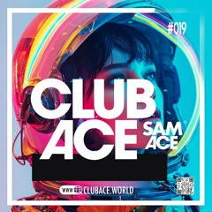 Sam Ace | Club Ace Mixtape #019