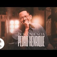 Pedro Henrique - Descendência [Clipe Oficial]