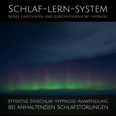 Schlaf-Lern-System. Besser einschlafen und durchschlafen mit Hypnose