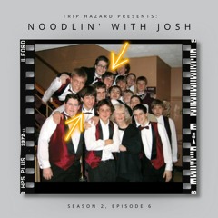 Noodlin': Episode 38 - You're never too late to make a new old friend.