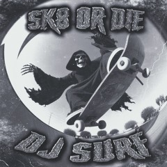 SK8 OR DIE (ft. Horrorkid)