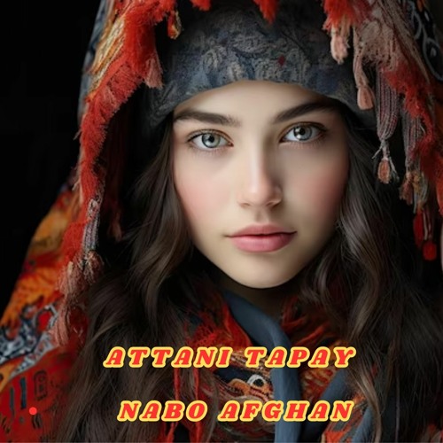 Stream Attani Tapay by Nabo afghan | Listen online for free on SoundCloud
