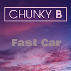 Tracy Chapman - Fast Car (Chunky B Speed Garage Bootleg) (FREE DL)