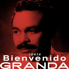 Bienvenido Granda Discography