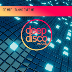Gio Mee - Taking Over Me