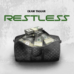 Restless - Ekam Taggar