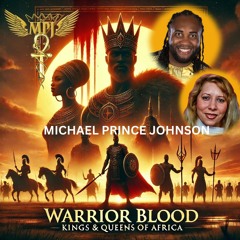 Warrior Blood: Kings & Queens of Africa (The African Warrior King)