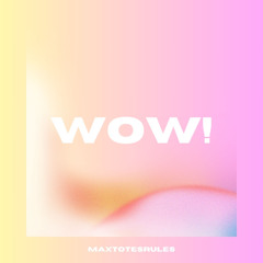 Wow!