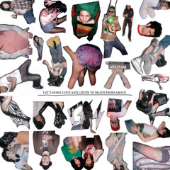 Let's Make Love And Listen To Death From Above (Spank Rock Remix)