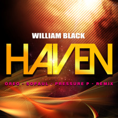 William Black ft. Dia Frampton - Haven (Oreo x So Paul x Pressure P)