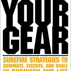 GET EBOOK 📒 Maintain Your Gear: Surefire Strategies to Dominate, Execute, and Scale