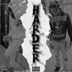 LA Duce & Jamal Cash - Harder (Official Audio)