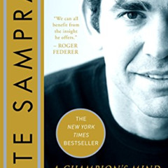 View EBOOK 📃 A Champion's Mind: Lessons from a Life in Tennis by  Pete Sampras &  Pe