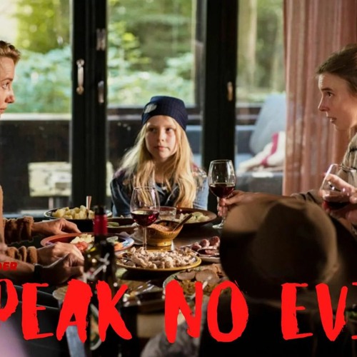 Stream Speak No Evil 2022 Movie Afdah Streaming By Afdahpro Listen Stream Speak No Evil 2022 Movie Afdah Streaming By Afdahpro Listen