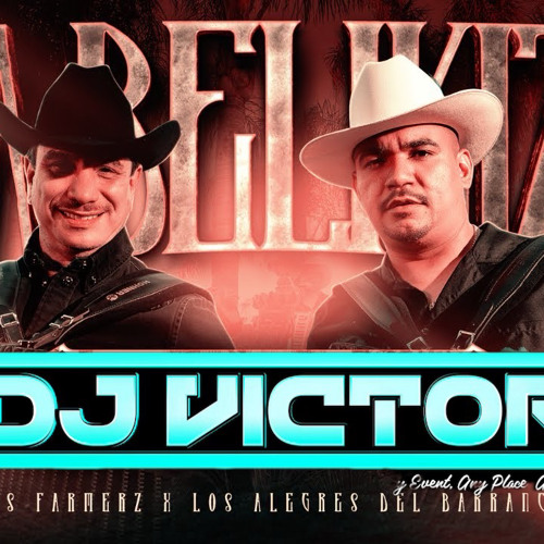 "Do the thing 🪗🔥" Mix - DJ Victor - Los Farmerz/Los Alegres Del Barranco/Los Caimanes/Los Juniors
