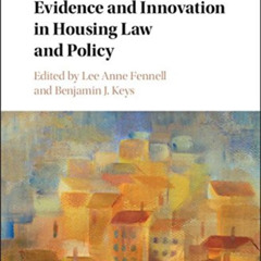 [ACCESS] KINDLE 📙 Evidence and Innovation in Housing Law and Policy by  Lee Anne Fen