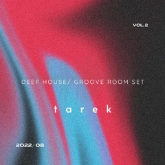 Vol. 2 - Deep House / Groove Room Set (2022/ 08)