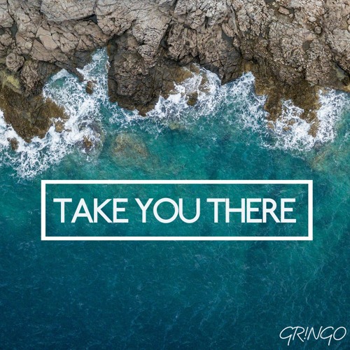 Take You There