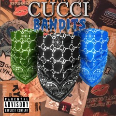 Cucci Bandits (Coochie Bandits)