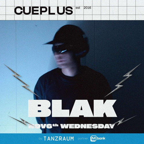 CUEPLUS: Supporting DJ Blak [11.06.24]