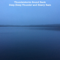 Deep Sleep Thunder and Heavy Rain