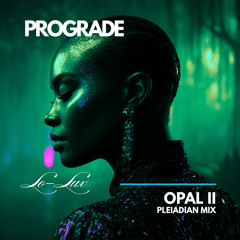Opal II (Pleiadian Mix)