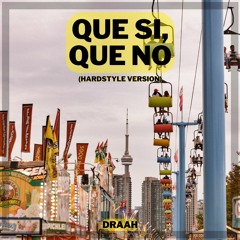 El Símbolo - Que Si Que No (DRAAH Hardstyle Version)