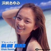 Ayumix 浜崎あゆみ Blue Bird Otak Remix By Da Otak On Soundcloud Hear The World S Sounds Ayumix 浜崎あゆみ Blue Bird Otak Remix By Da Otak On Soundcloud Hear The World S Sounds