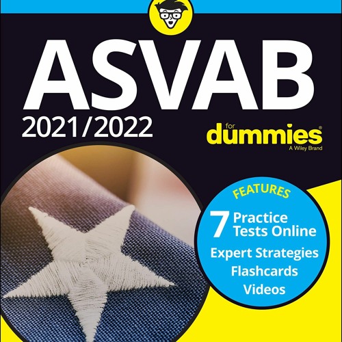 Stream Download 2021 / 2022 ASVAB For Dummies Book + 7 Practice Tests