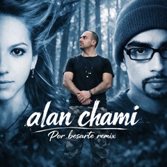 Alan chami - Por Besarte (Radio Remix)