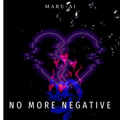 NO MORE NEGATIVE (prod. DJKENZI a.k.a BLACKBEATZ)