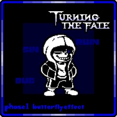 Turning The Fate [phase1] - butterfly effect