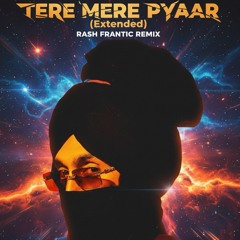Tere Mere Pyaar(Extended)-Diljit Dosanjh (Rash Frantic Remix)