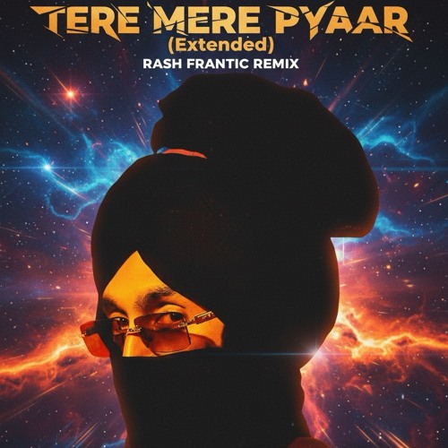 Tere Mere Pyaar(Extended)-Diljit Dosanjh (Rash Frantic Remix)