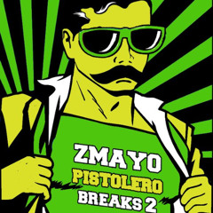 Zmayo - Pistolero Breaks vol. 2