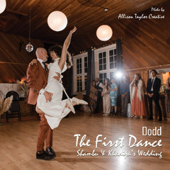 Dodd - The First Dance (S&K's Wedding Mix)