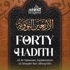 Lesson 12 - Explanation of Forty Hadith - Ustadh Abdurrahman al Mawsili