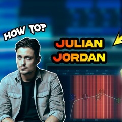 HOW TO JULIAN JORDAN | FL Studio (FREE FLP) |