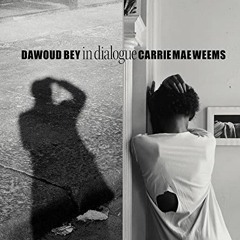 Get EBOOK 🖊️ Dawoud Bey & Carrie Mae Weems: In Dialogue by  Ron Platt,Dawoud Bey,Dan