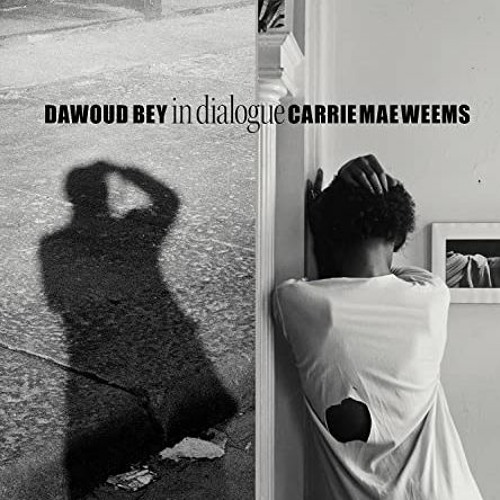 ACCESS EBOOK 💏 Dawoud Bey & Carrie Mae Weems: In Dialogue by  Ron Platt,Dawoud Bey,D