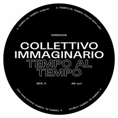 Collettivo Immaginario - Tempo Al Tempo 12"