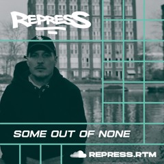 Some Out Of None | RECAST05